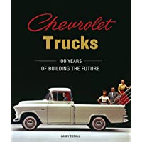 Chevrolet Trucks: 100 Years of Building the Future