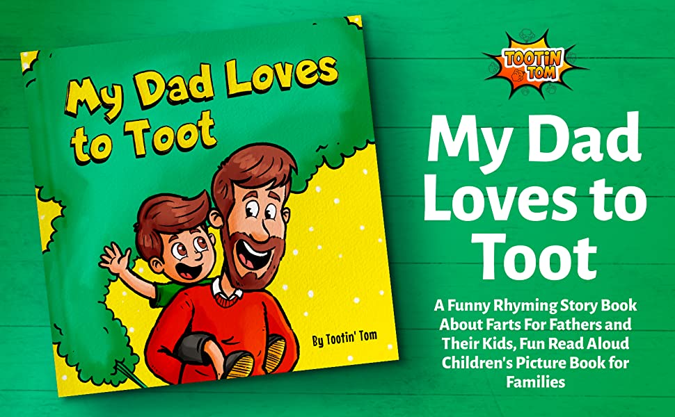 my dad loves to toot a funny rhyming story book