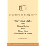 Journeys of Simplicity: Traveling Light with Thomas Merton, Bashō, Edward Abbey, Annie Dillard &amp; Others