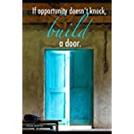 Fun Gifts: Blank Notebook — &quot;If opportunity doesn’t knock, build a door.&quot;