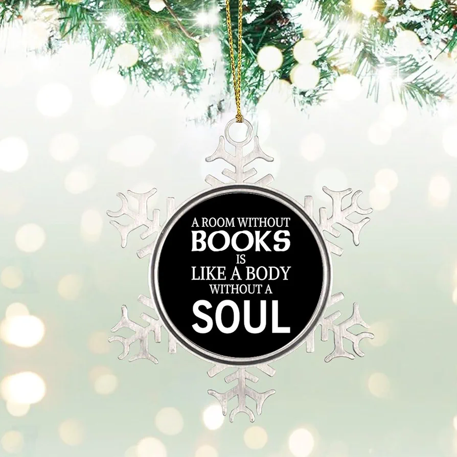 A Room Without Books is Like A Body Without A Soul Metal Ornament Inspirational Quotes Snowflake Christmas Ornament for Xmas Tree Snowflake Pendant Bauble Holiday Keepsake New Year Ornament Gifts