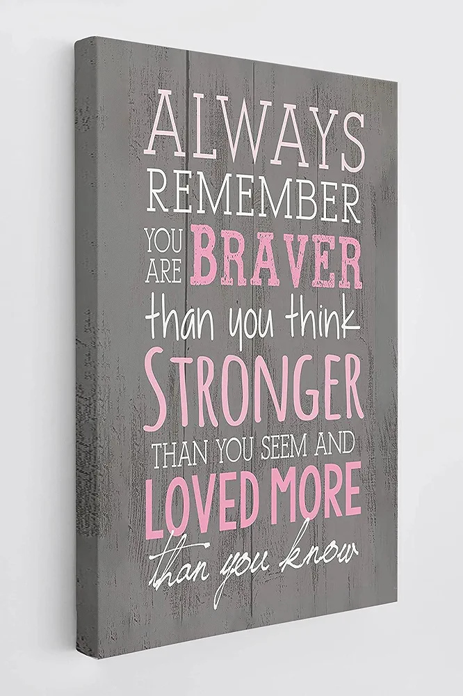 Motivational Inspirational Always Remember You are Braver Than You Believe Wall Art Canvas Farmhouse 11x14 Inch Prints Decor For Home Bedroom Shower Room, Gifts for Girl, Sister, Mom, Women, Niece