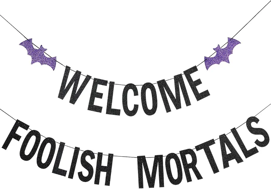 Welcome Foolish Mortals Banner Black Glitter, Haunted Mansion Halloween Decorations, Welcome Foolish Mortals Sign for Indoor Laundry Room Farm Bar Home Wall Decor