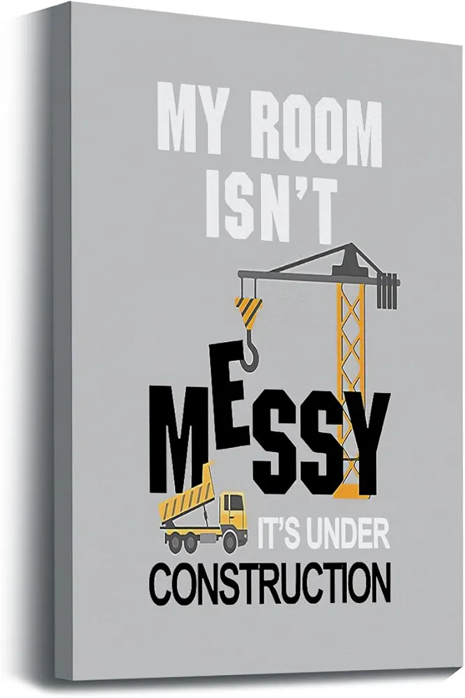 Inspirational Quote My Room Isn’t Messy It’s Under Construction Wall Art Prints Artwork Decor for Motivational Themed Canvas Wall Art Prints,Office Bedroom Living Room Home Decorations,11"x14"