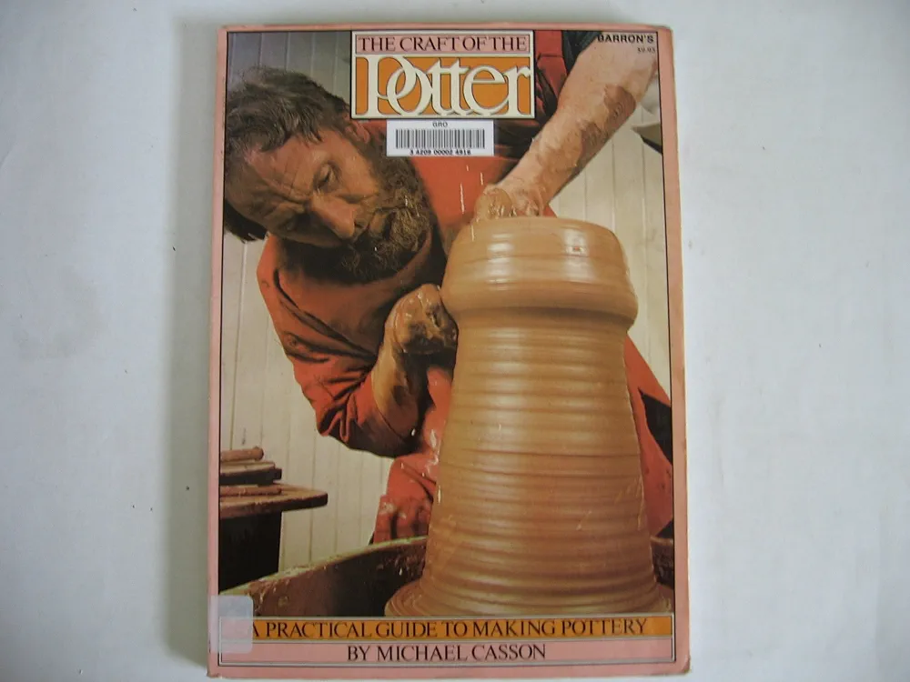 The Craft of the Potter: A Practical Guide to Making Pottery