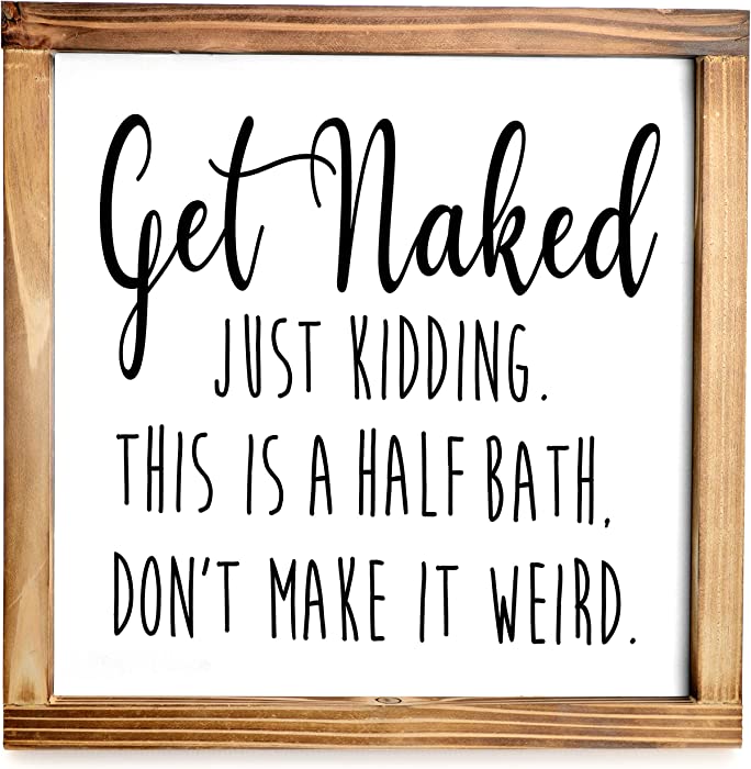 Get Naked Sign For Bathroom Decor Wall Art 12x12 Inch - Half Bath Sign, Rustic Bathroom Wall Decor, Get Naked Just Kidding This is a Half Bath, Bathroom Signs Decor Farmhouse