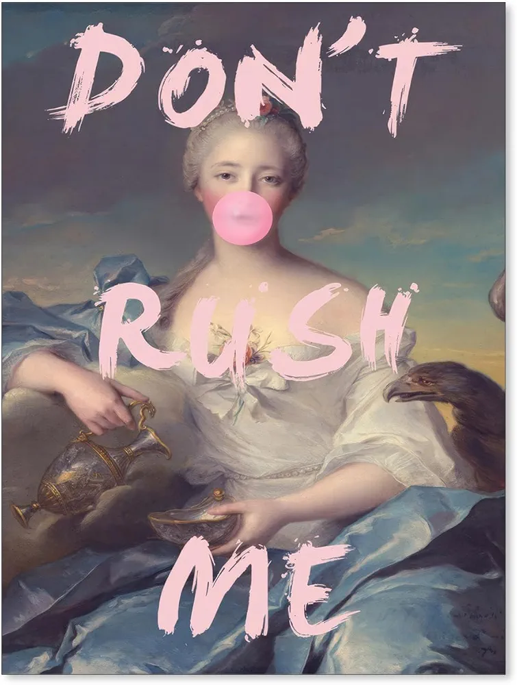 ZERFVTG Funky Pop Don't Rush Me Wall Art Victorian Aesthetic Poster Unique Retro Elegant Girly Pink Bubble-Gum Prints for Gallery Living Room Wall Decor 12x16 inch Unframed