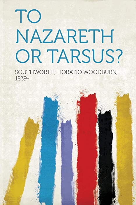 To Nazareth or Tarsus?