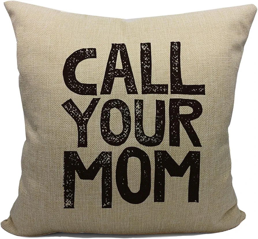 Call Your Mom Funny Throw Pillow Case, for Daughter, Son Gifts, Dorm Room Accessories Graduation Party, 18 x 18 Inch Decorative Cotton Linen Cushion Cover for Sofa Couch Bed (18x18, cream)