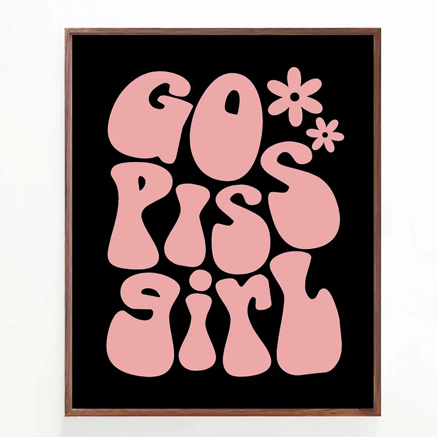 Go Piss Girl Wall Art Trendy Wall Art Funny Cute Gift Idea Apartment Decor Pink Bathroom Print Aesthetic Room Decoration Funny Retro Dorm Room Decor Preppy Girl Wall Art (11x14 inches, Black)