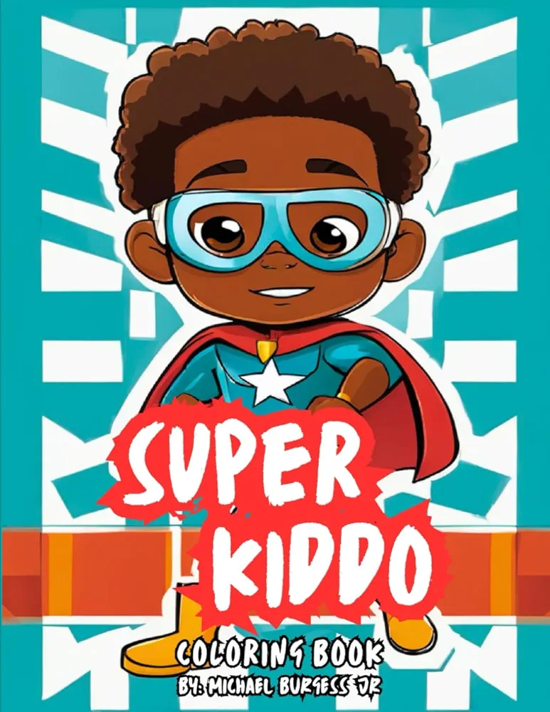 Super Kiddo: A Kids Coloring Book and Positive Affirmations for Boys